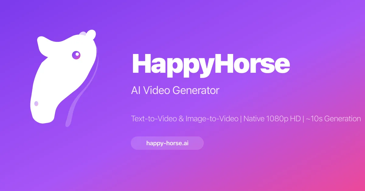 HappyHorse 1.0 AI Video Generator | Happy Horse AI Text-to-Video & Image-to-Video 1080p
